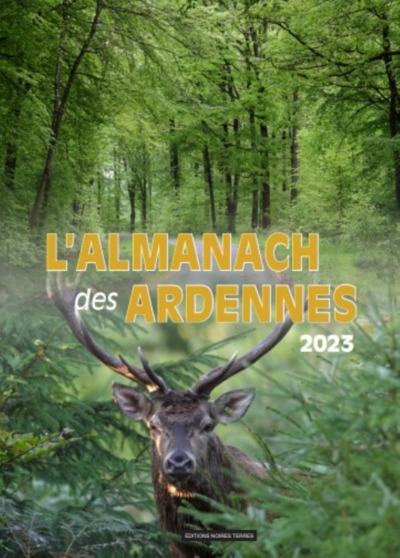 L'Almanach Des Ardennes 2023 - Jean-Marie LECOMTE, Guy PLEUTIN