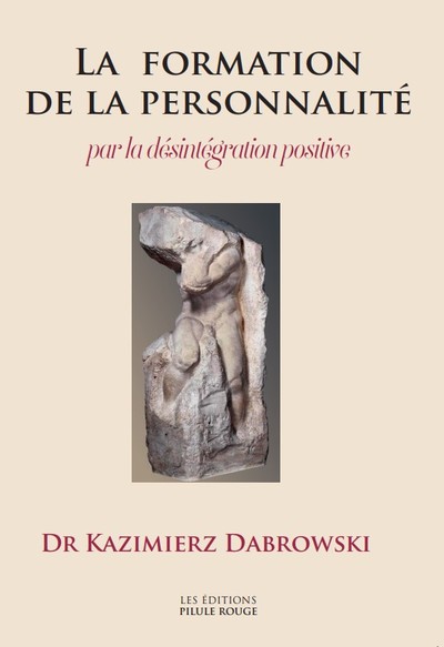 La formation de la personnalité par la désintégration positive
