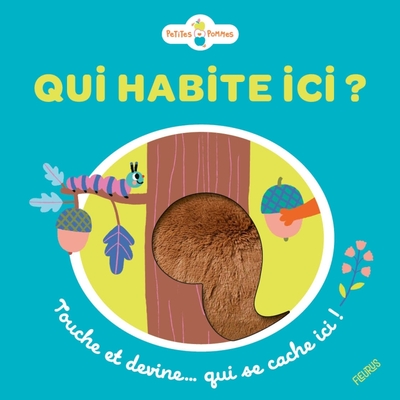 Qui habite ici ? Touche et devine... qui se cache ici !