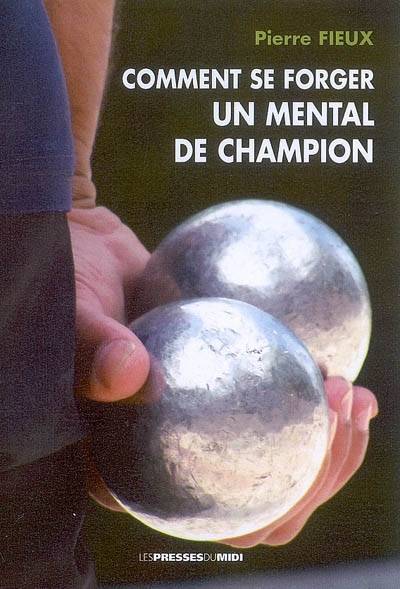 Comment se forger un mental de champion