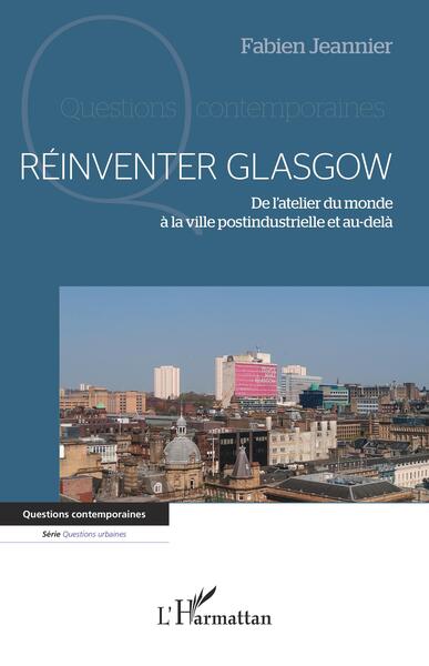 Réinventer Glasgow - Fabien Jeannier