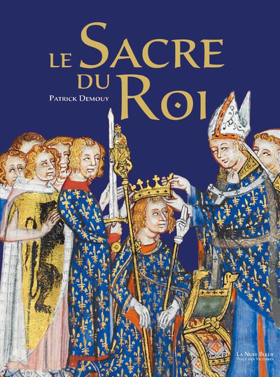 Le Sacre du Roi - Patrick Demouy