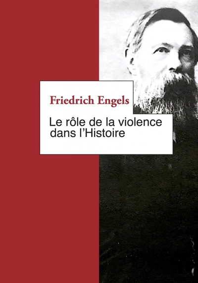 Le rôle de la violence dans l'Histoire - Friedrich Engels