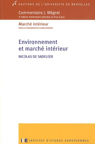 Environnement Et Marche Interieur : 3Eme Edition - Nicolas De Sadeleer