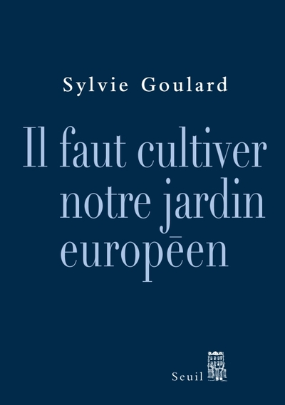 Il Faut Cultiver Notre Jardin Européen, Essai