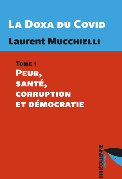 La Doxa du Covid - Volume 1 - Laurent Mucchielli