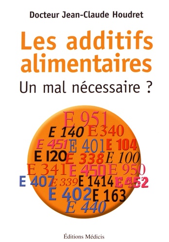 Les additifs alimentaires : Vertus et vice cachés