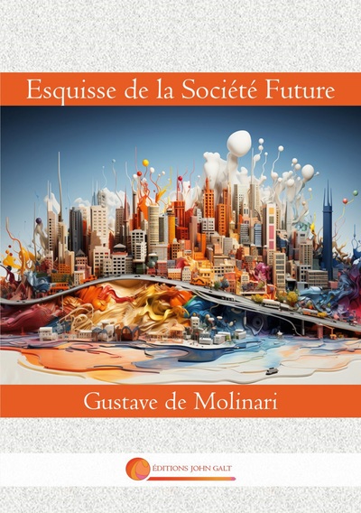 Liberté Volume 10 - Gustave de Molinari