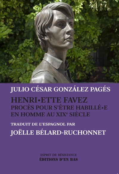 Henri·ette Favez – Procès pour être habillée en Homme au XIXe siècle