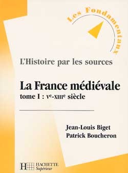 LA FRANCE MEDIEVALE. Volume 1 - Patrick Boucheron