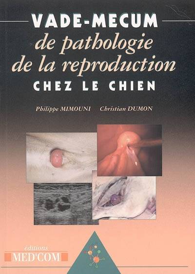 Vade-mecum de pathologie de la reproduction chez le chien