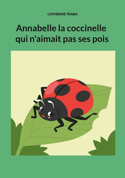 Annabelle la coccinelle qui n'aimait pas ses pois