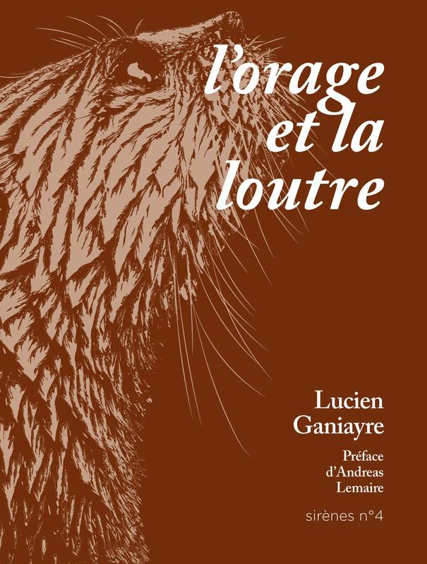 L'orage et la loutre - Lucien GANIAYRE