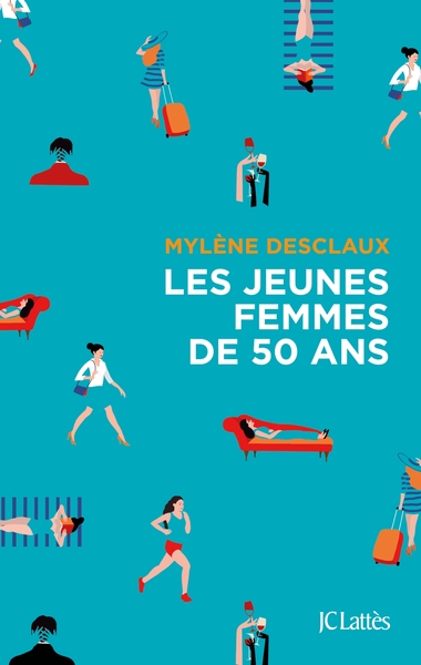 Les jeunes femmes de cinquante ans - Mylène Desclaux