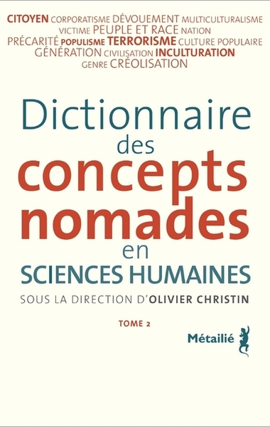 Dictionnaire des concepts nomades en sciences humaines - Volume 2