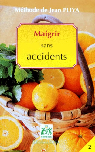 Maigrir sans accidents