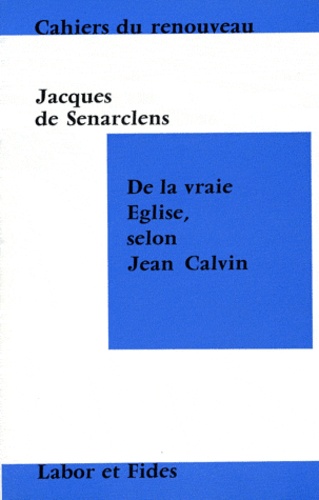 De La Vraie Eglise Sel Calvin