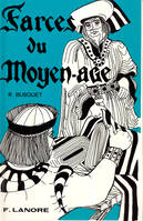 Farces du Moyen-age - R. Busquet