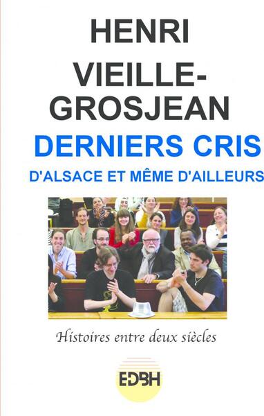 Derniers cris : D'Alsace et même d'ailleurs