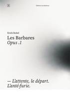 Les Barbares - Opus. 1