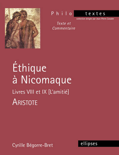 Aristote, Éthique À Nicomaque (Livres Viii Et Ix)