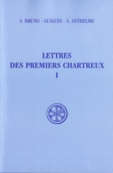 Lettres des premiers Chartreux Volume 1