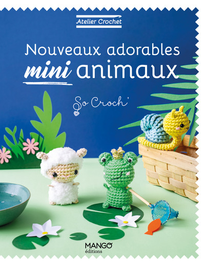 Nouveaux adorables mini animaux - Marie Clesse