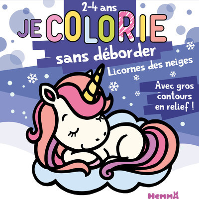 Je colorie sans déborder (2-4 ans) - Licornes des neiges T54 - Avec gros contours en relief !