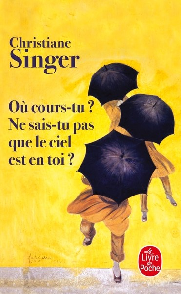 Où Cours-Tu ? Ne Sais-Tu Pas Que Le Ciel Est En Toi ?, Ne Sais-Tu Pas Que Le Ciel Est En Toi ? - Christiane Singer