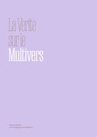 La Vérité sur le Multivers