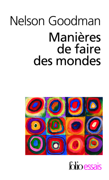 Manières De Faire Des Mondes - Nelson Goodman