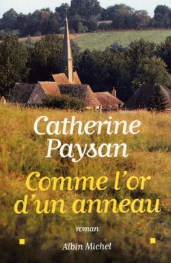 Comme l'or d'un anneau - Catherine Paysan