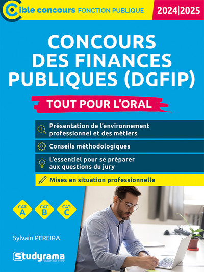 Concours des finances publiques (DGFiP) – Tout pour l’oral (Édition 2024-2025 – Catégories A, B, C) - Sylvain Pereira