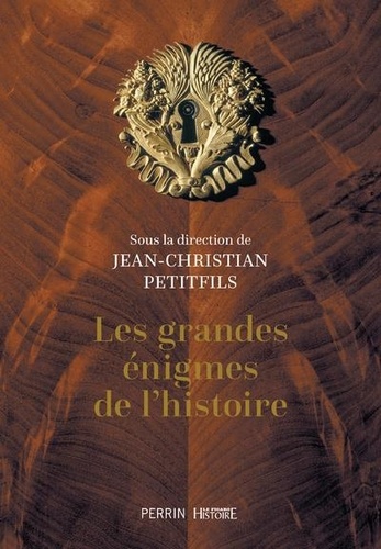 Les grandes énigmes de l'histoire (édition collector)