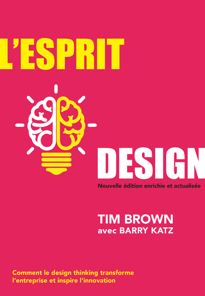 L'Esprit design, Nouvelle édition enrichie et actualisée - Tim BROWN