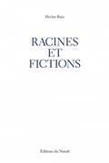 Racines Et Fictions