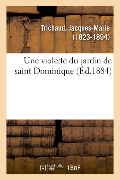 Une violette du jardin de saint Dominique