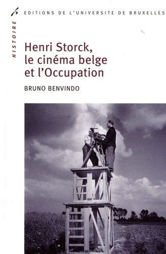 Henri Storck, le cinéma belge et l'Occupation