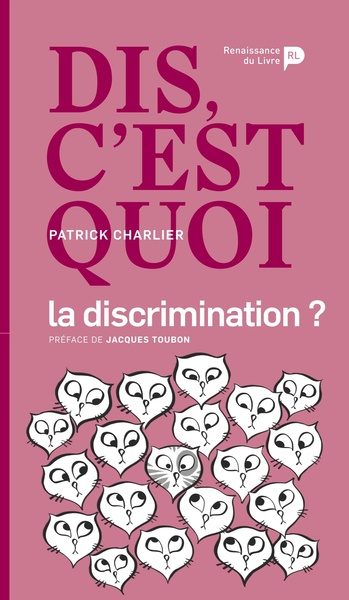 Dis, c'est quoi la discrimination? - Patrick Charlier