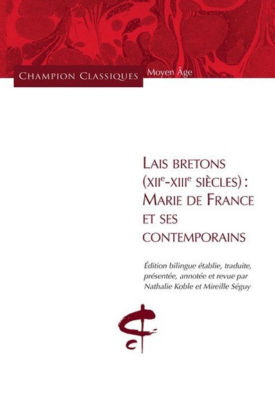 Lais Bretons (Xiie-Xiiie Siècles) - Marie De France Et Ses Contemporains