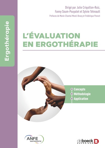 L’évaluation en ergothérapie - Julie CRIQUILLON-RUIZ, Fanny Soum-Pouyalet, Sylvie Tétreault