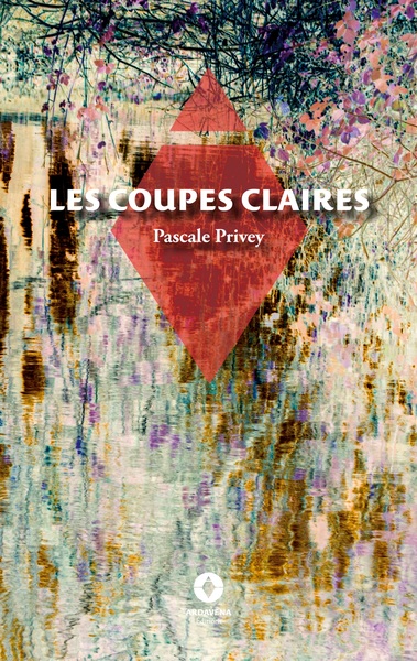 Les Coupes claires - Pascale Privey