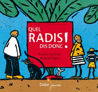 1 - Quel radis, dis donc !