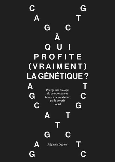 À qui profite (vraiment) la génétique?