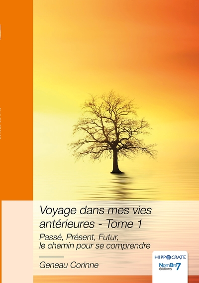 Voyage dans mes vies antérieures - Volume 1