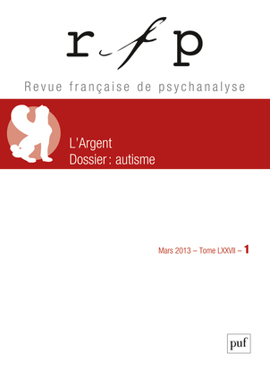 Revue française de psychanalyse 2013 - tome 77...
