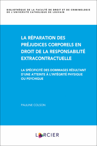 La Réparation Des Préjudices Corporels En Droit De La Responsabilité Extracontractuelle - La Spécifi