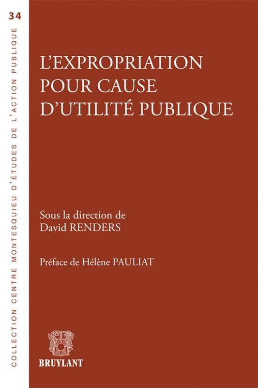 L'expropriation pour cause d'utilité publique - David Renders