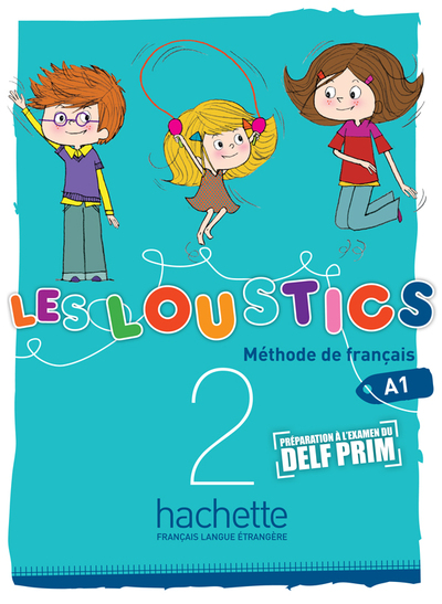 Les Loustics 2 - Livre de l'élève (A1) - Marianne Capouet