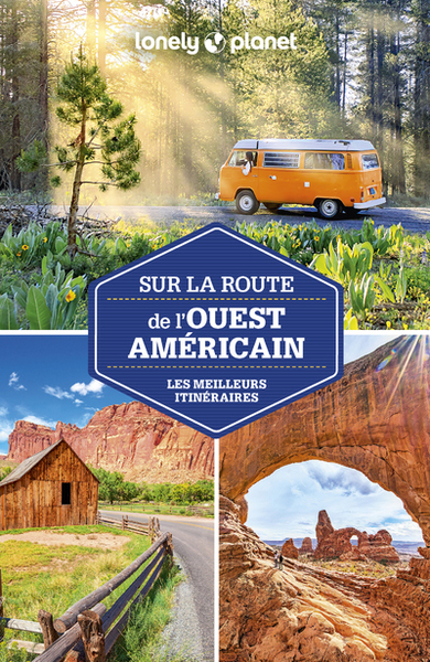 Sur la route de l'Ouest américain 3ed - Lonely Planet